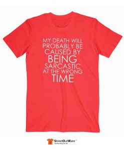 Sarcastic Death Funny T Shirt Red