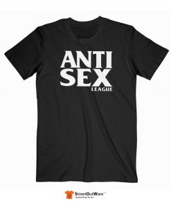 Anti Sex League T Shirt Funny Slogan Black